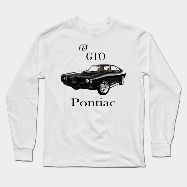 69 GTO Pontiac Long Sleeve T-Shirt by Muscle Car Tees